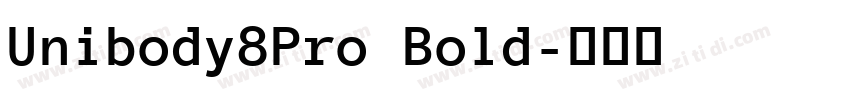 Unibody8Pro Bold字体转换
